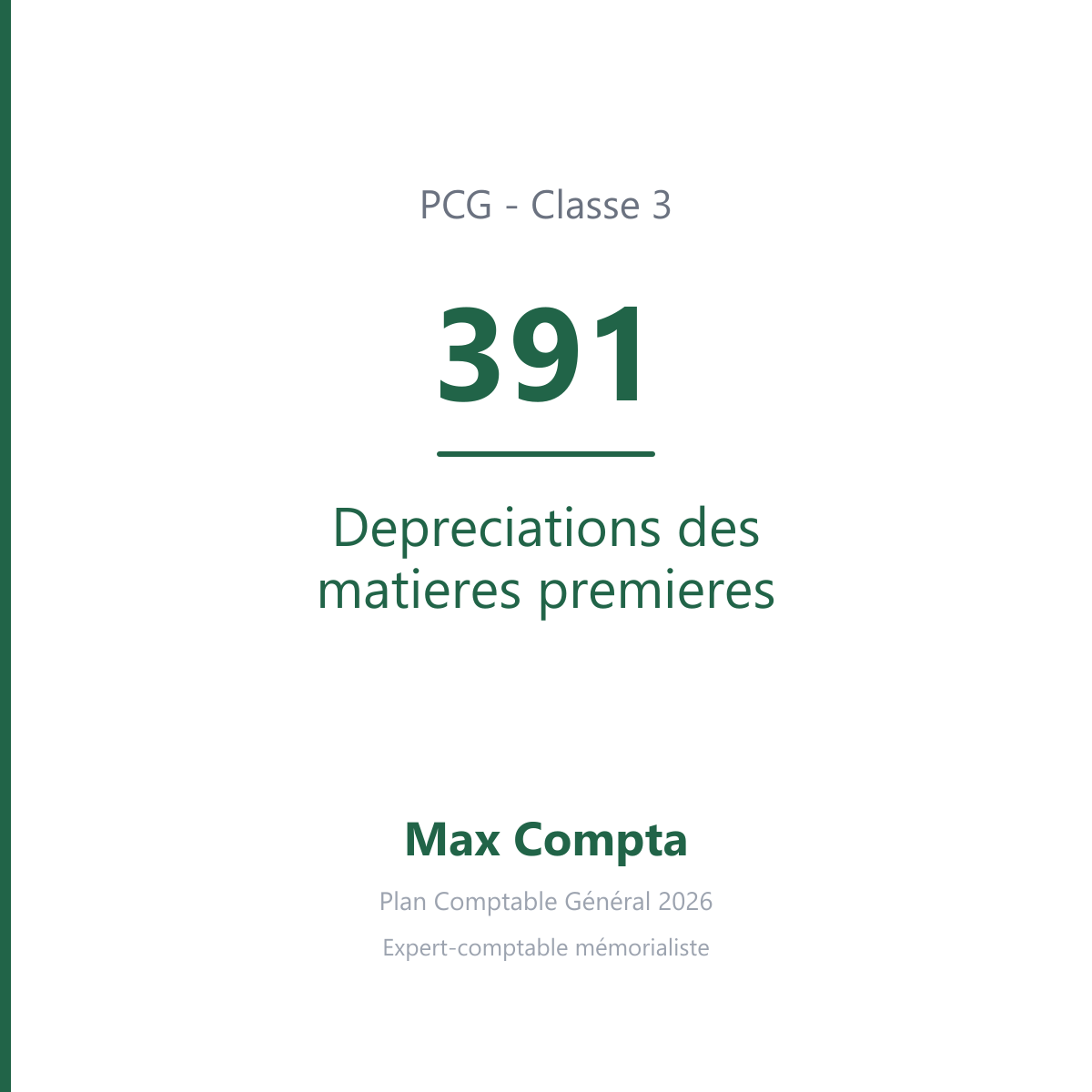 Compte 391 Depreciations des matieres premieres - PCG classe 3 stocks et en-cours - écriture comptable