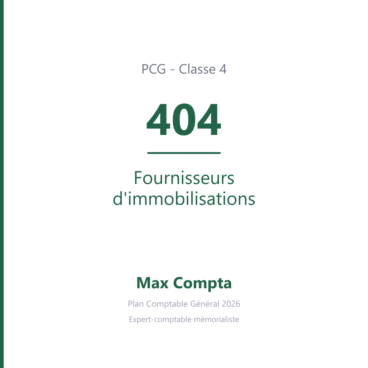 Compte 404 Fournisseurs d'immobilisations - PCG classe 4 comptes de tiers - écriture comptable