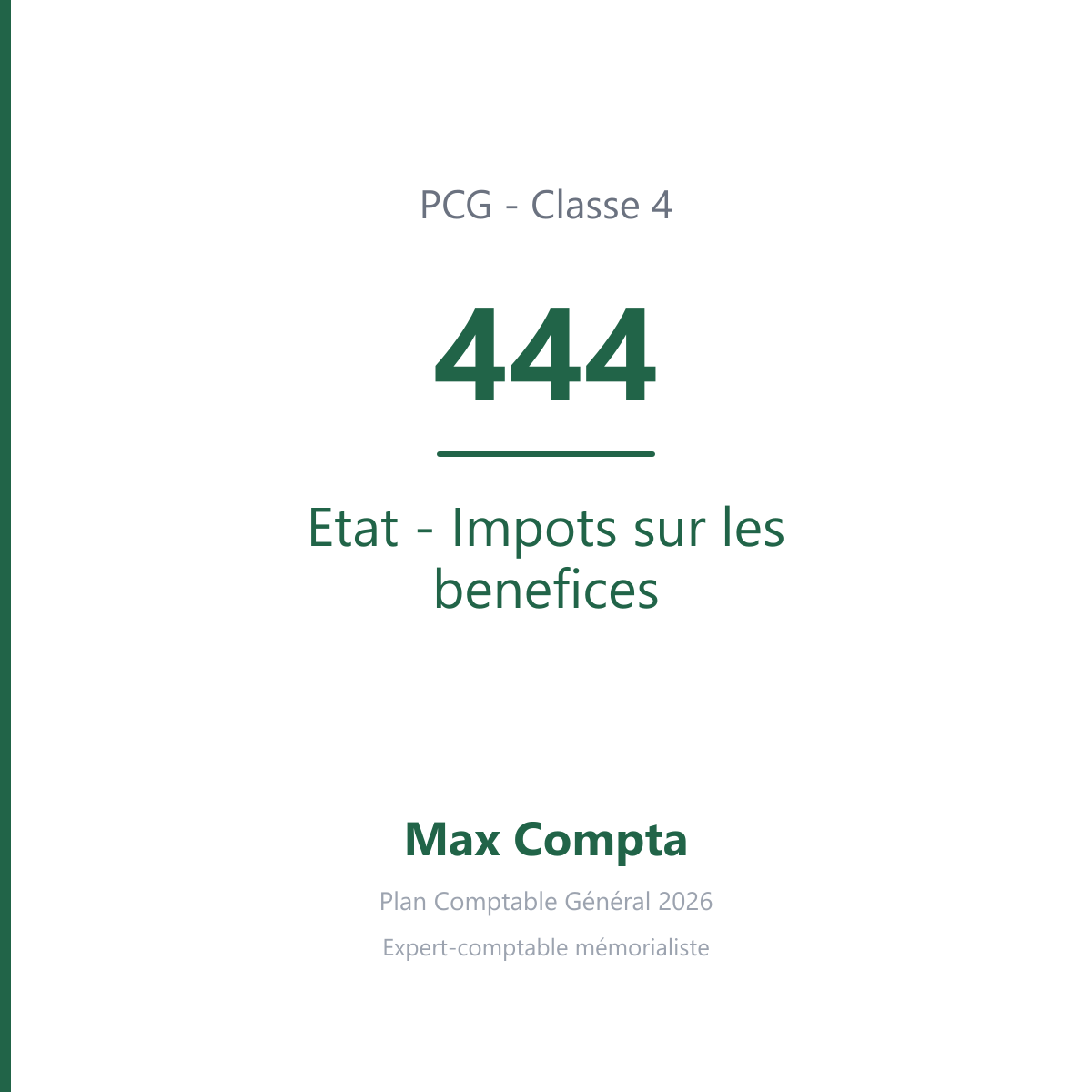 Compte 444 Etat - Impots sur les benefices - PCG classe 4 comptes de tiers - écriture comptable