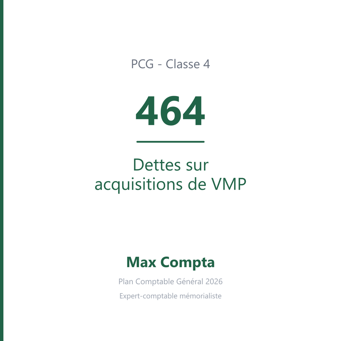 Compte 464 Dettes sur acquisitions de VMP - PCG classe 4 comptes de tiers - écriture comptable