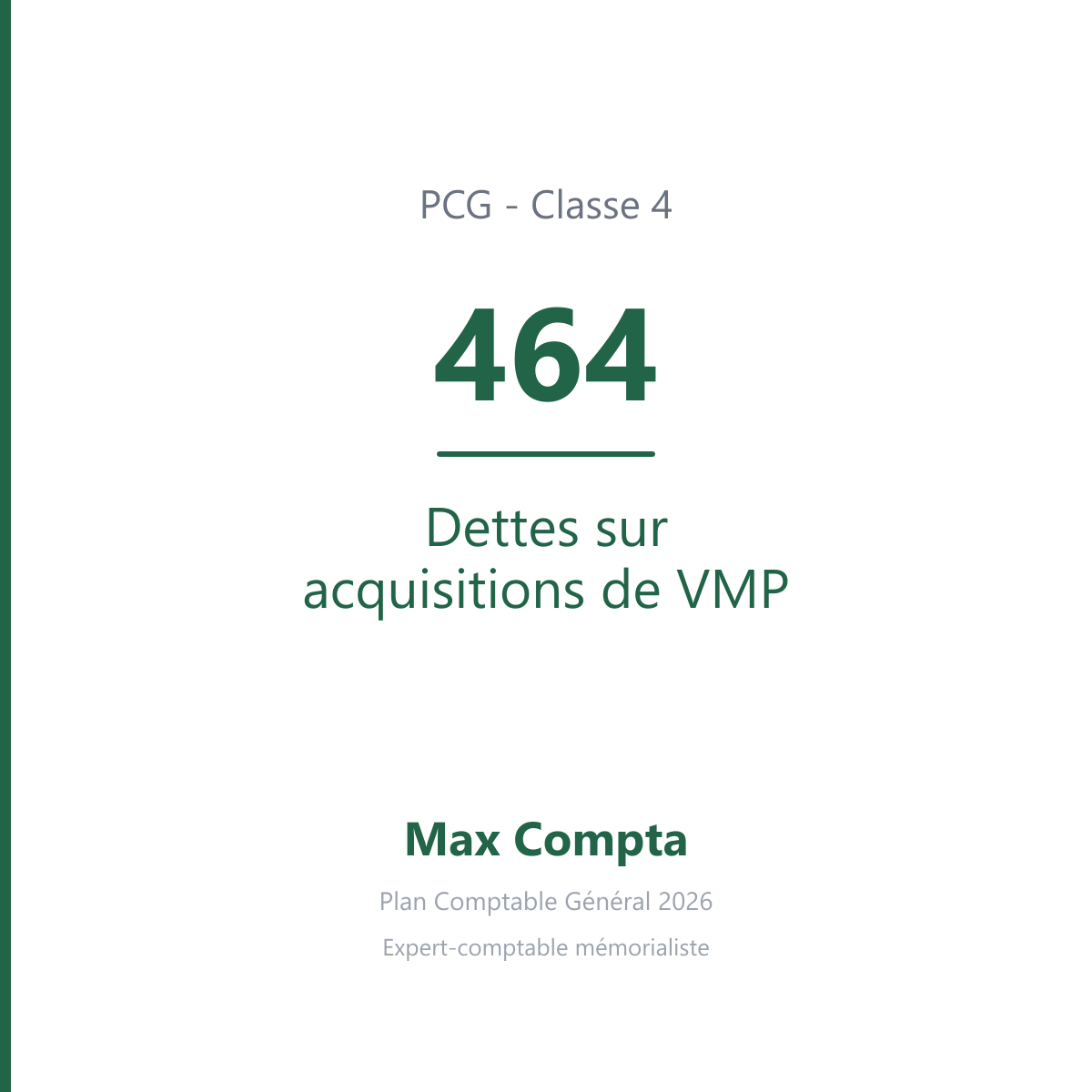 Compte 464 Dettes sur acquisitions de VMP - PCG classe 4 comptes de tiers - écriture comptable