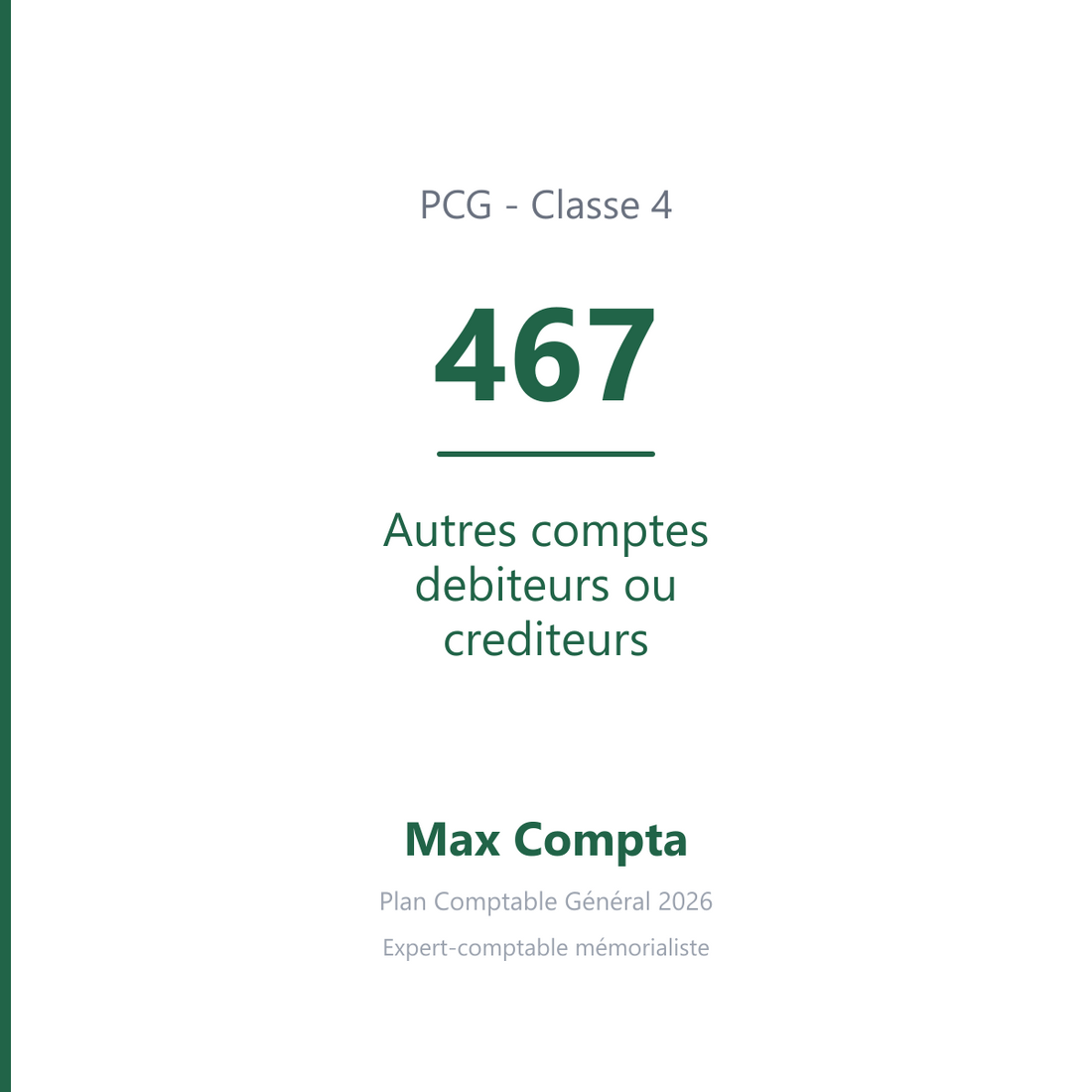 Compte 467 Autres comptes debiteurs ou crediteurs - PCG classe 4 comptes de tiers - écriture comptable