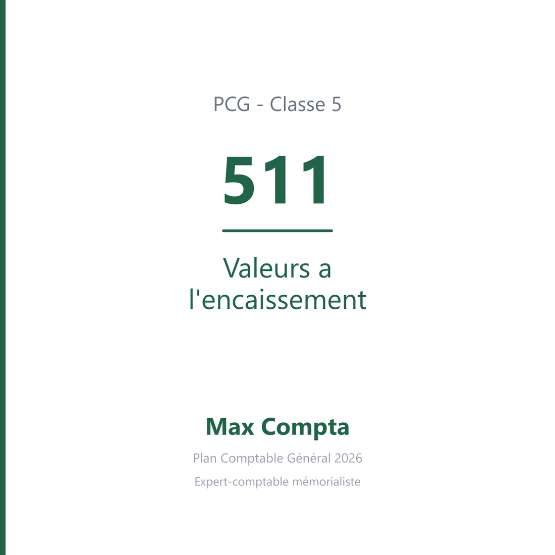 Compte 511 Valeurs a l'encaissement - PCG classe 5 comptes financiers - écriture comptable