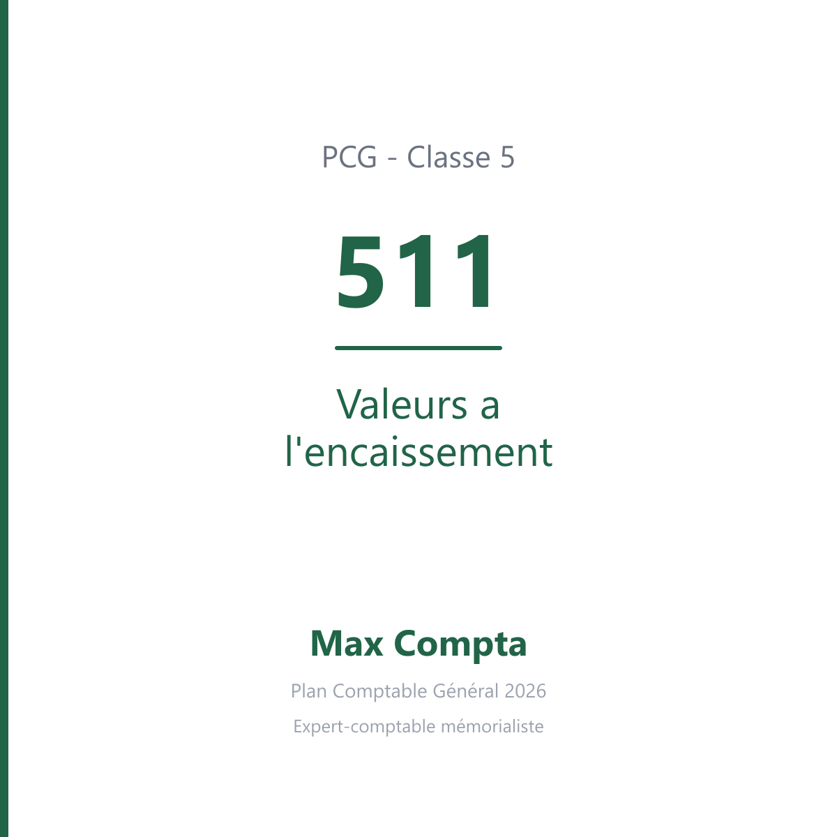 Compte 511 Valeurs a l'encaissement - PCG classe 5 comptes financiers - écriture comptable