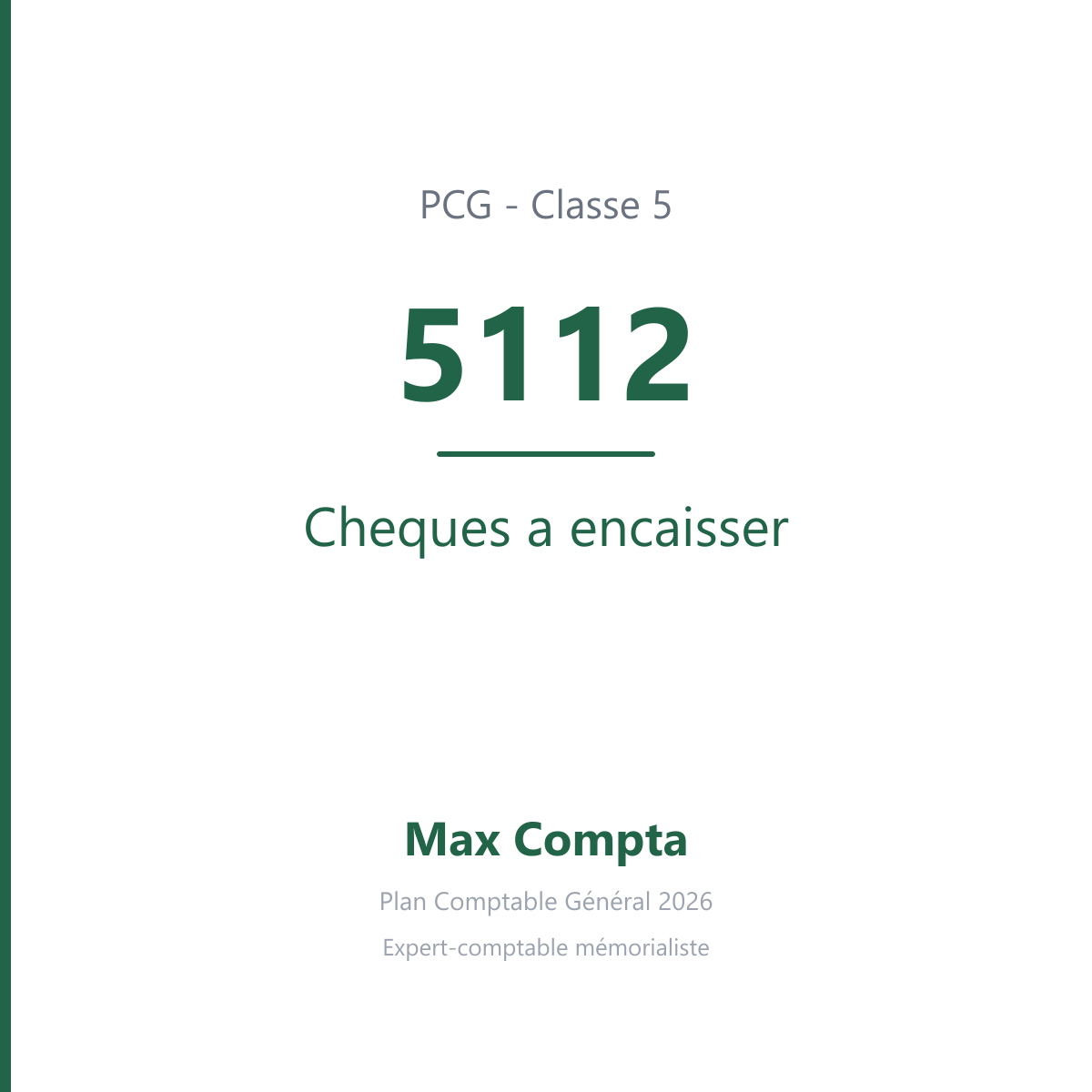 Compte 5112 Cheques a encaisser - plan comptable général PCG classe 5 comptes financiers - écriture comptable solde débiteur