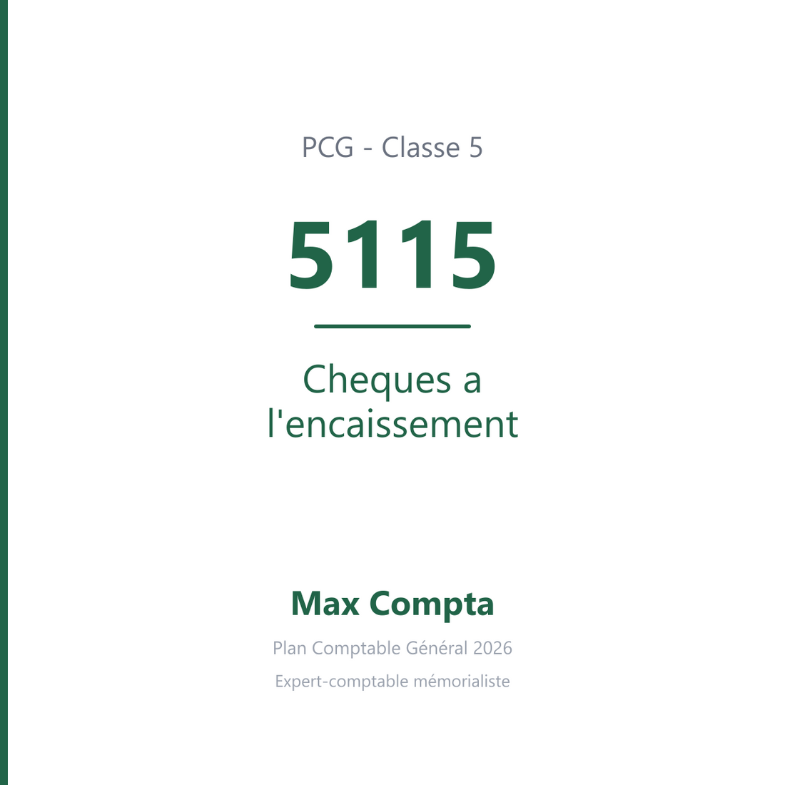Compte 5115 Cheques a l'encaissement - PCG classe 5 comptes financiers - écriture comptable