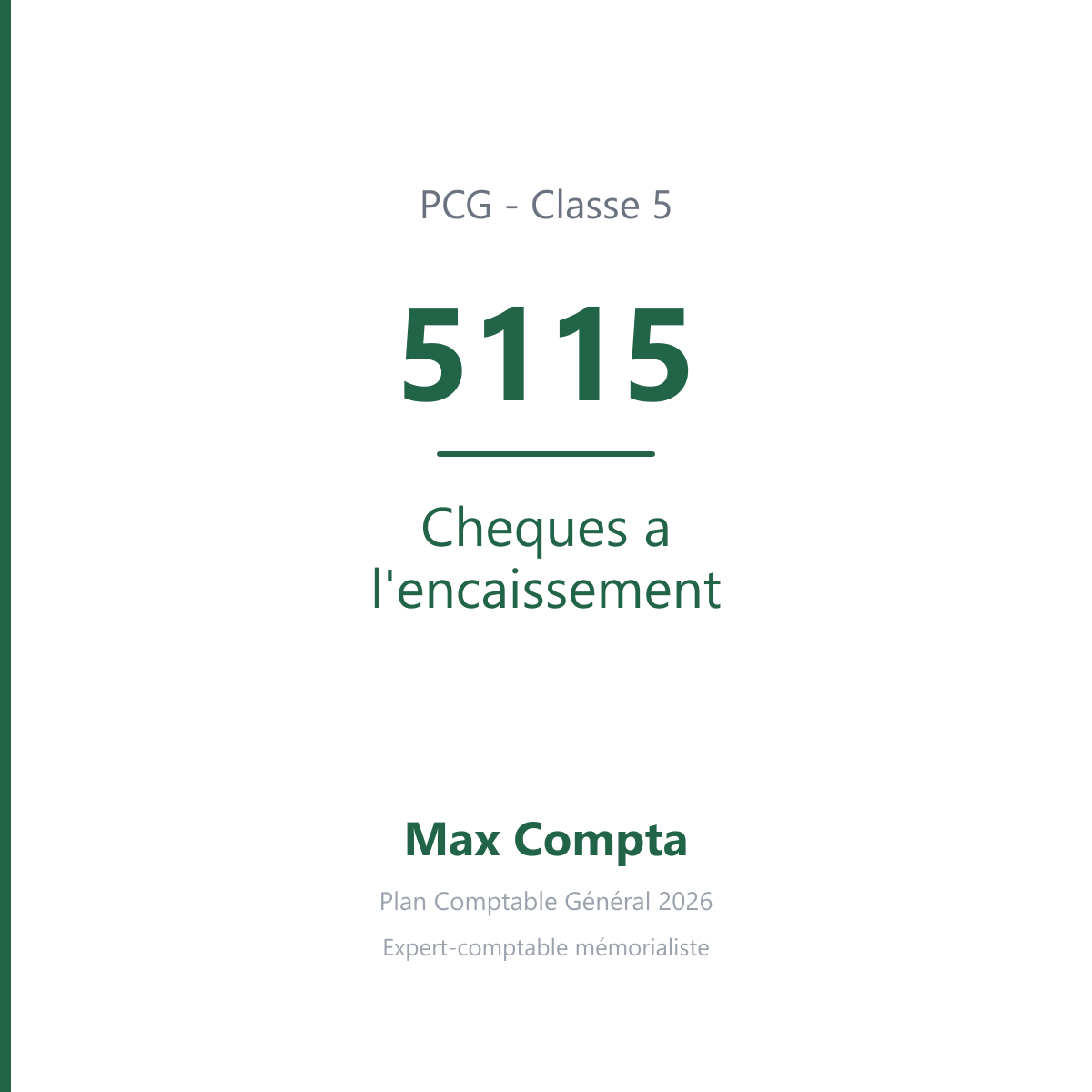 Compte 5115 Cheques a l'encaissement - PCG classe 5 comptes financiers - écriture comptable