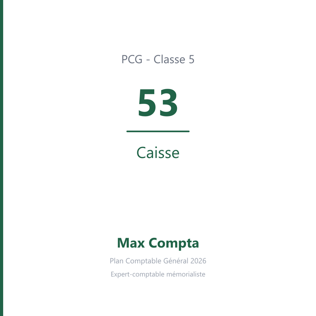 Compte 53 Caisse - plan comptable général PCG classe 5 comptes financiers - écriture comptable solde débiteur
