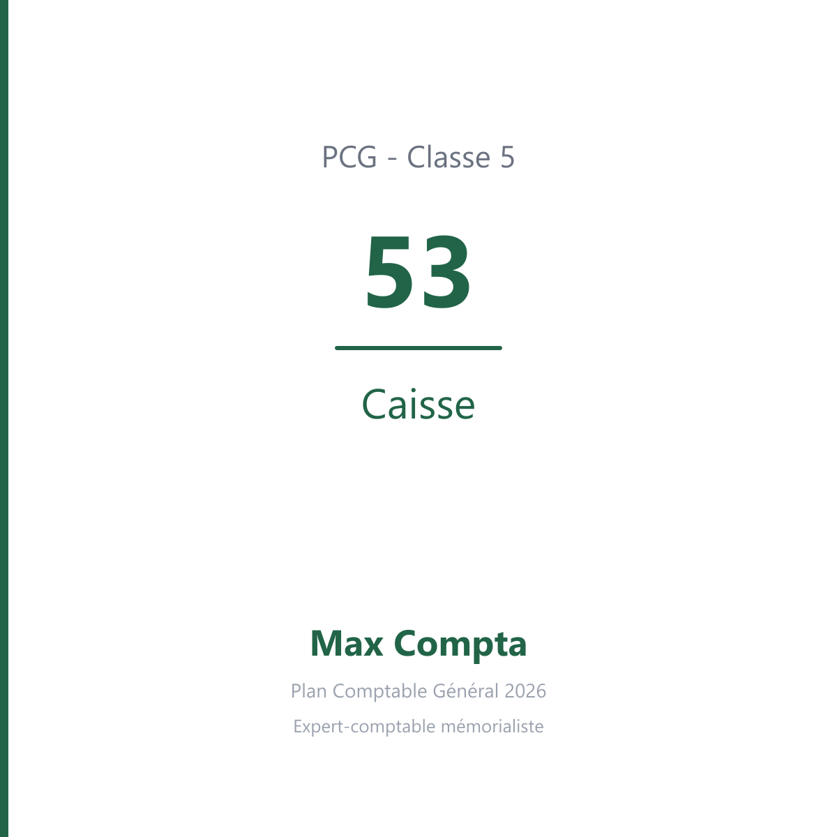 Compte 53 Caisse - plan comptable général PCG classe 5 comptes financiers - écriture comptable solde débiteur
