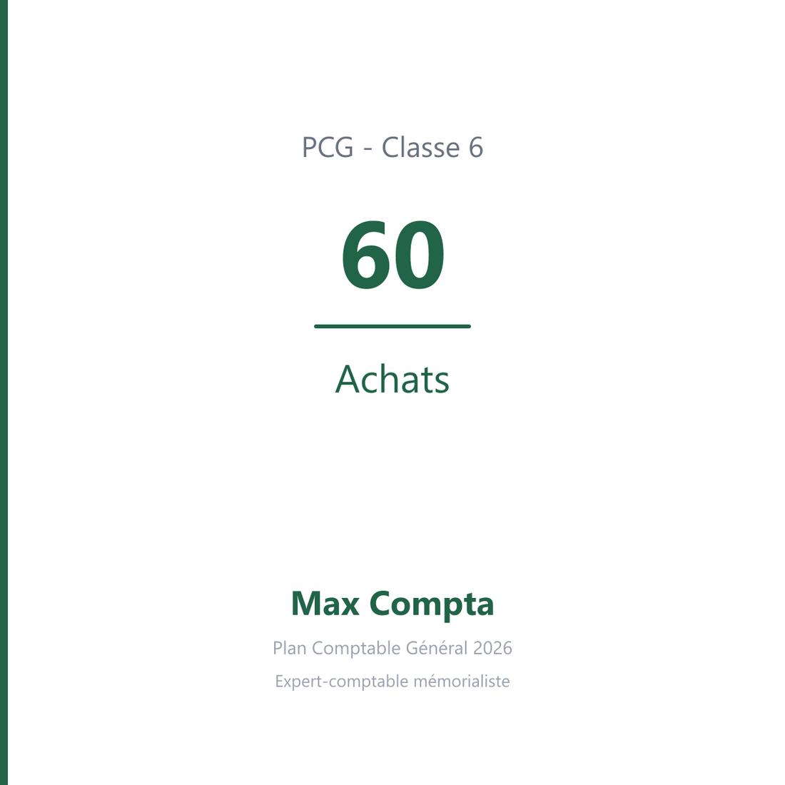 Compte 60 Achats - plan comptable général PCG classe 6 charges - écriture comptable débité, solde débiteur