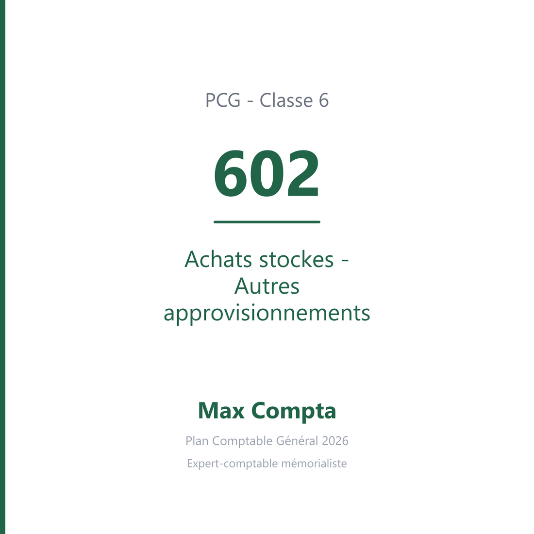 Compte 602 Achats stockes - Autres approvisionnements - PCG classe 6 charges - écriture comptable