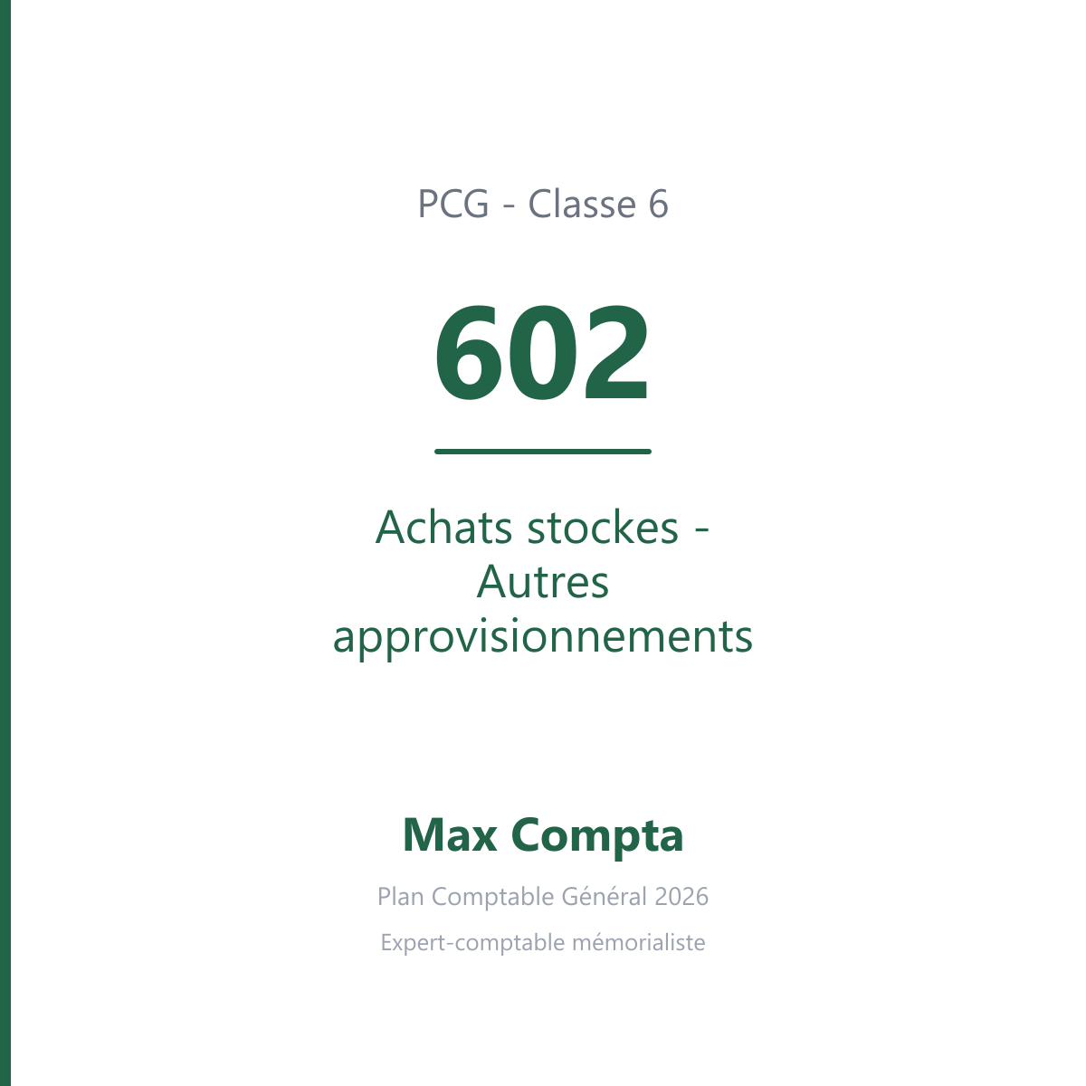 Compte 602 Achats stockes - Autres approvisionnements - PCG classe 6 charges - écriture comptable