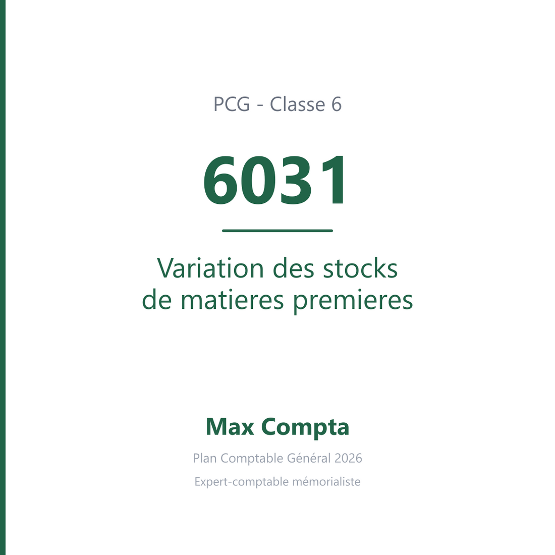 Compte 6031 Variation des stocks de matieres premieres - PCG classe 6 charges - écriture comptable