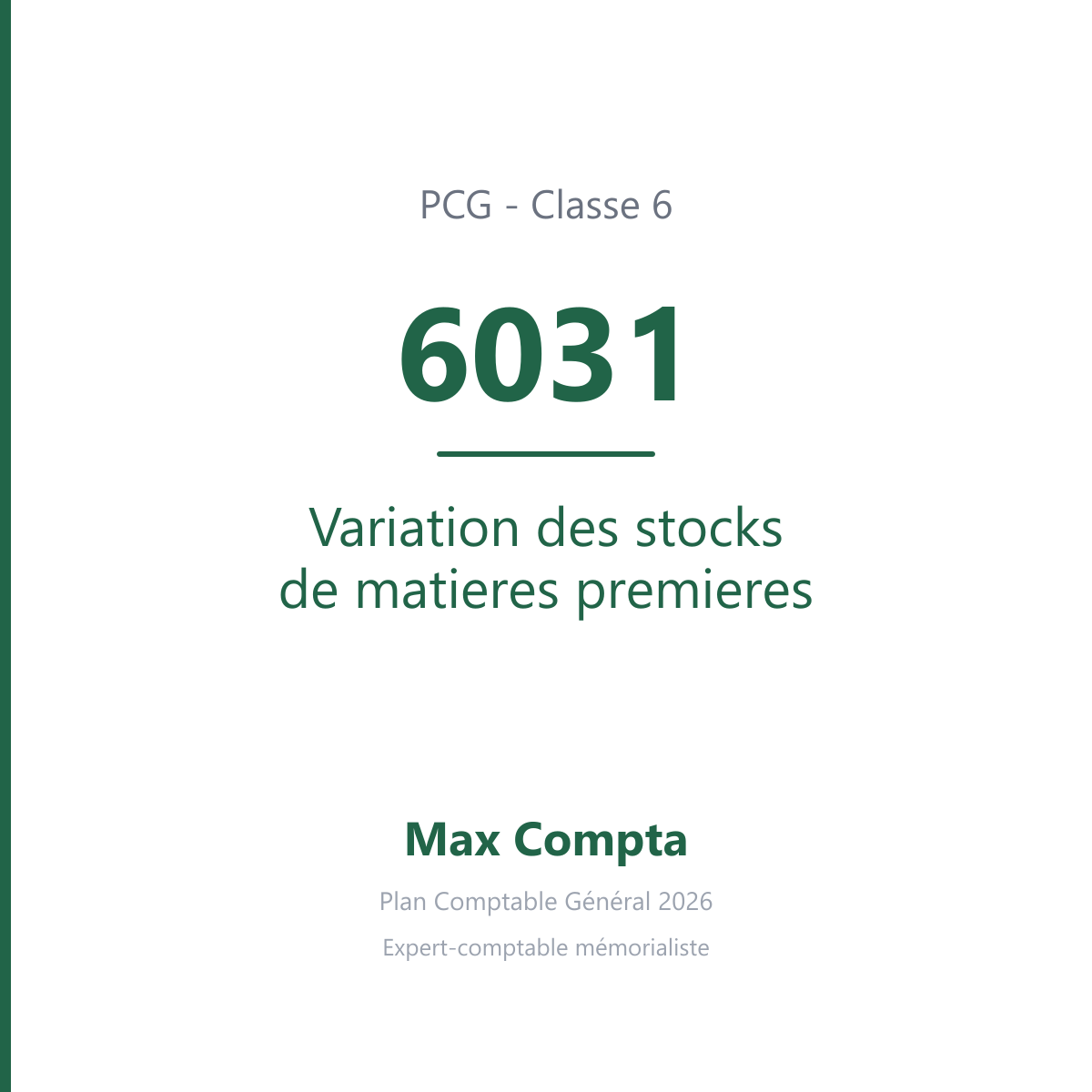 Compte 6031 Variation des stocks de matieres premieres - PCG classe 6 charges - écriture comptable