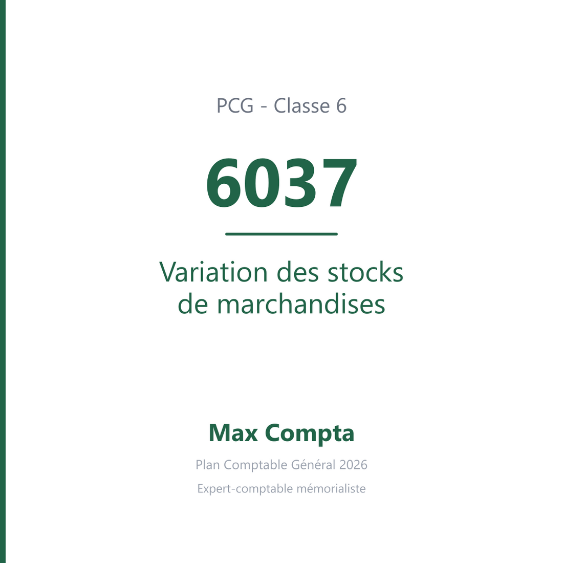 Compte 6037 Variation des stocks de marchandises - PCG classe 6 charges - écriture comptable