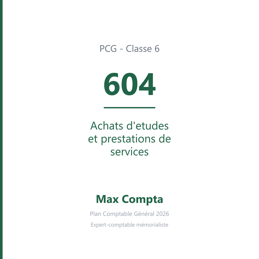 Compte 604 Achats d'etudes et prestations de services - PCG classe 6 charges - écriture comptable