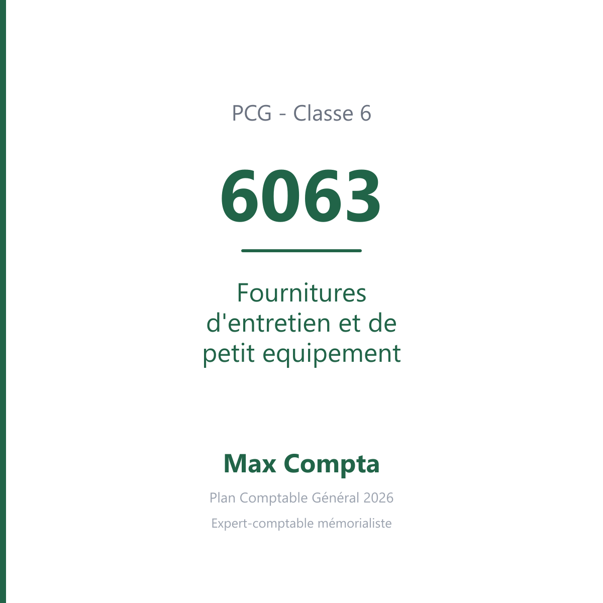 Compte 6063 Fournitures d'entretien et de petit equipement - PCG classe 6 charges - écriture comptable