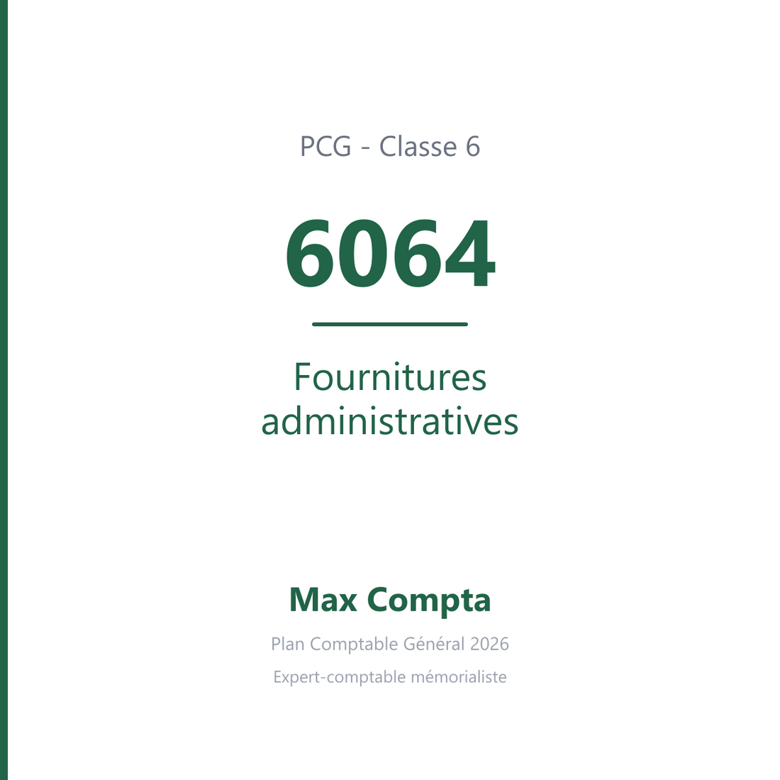 Compte 6064 Fournitures administratives - PCG classe 6 charges - écriture comptable