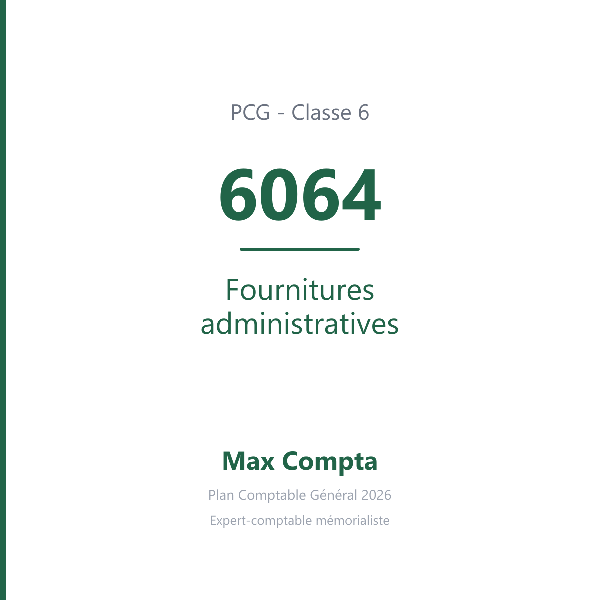 Compte 6064 Fournitures administratives - PCG classe 6 charges - écriture comptable