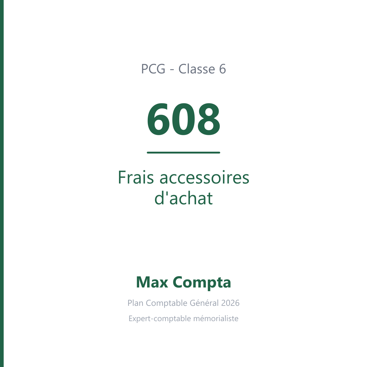 Compte 608 Frais accessoires d'achat - PCG classe 6 charges - écriture comptable