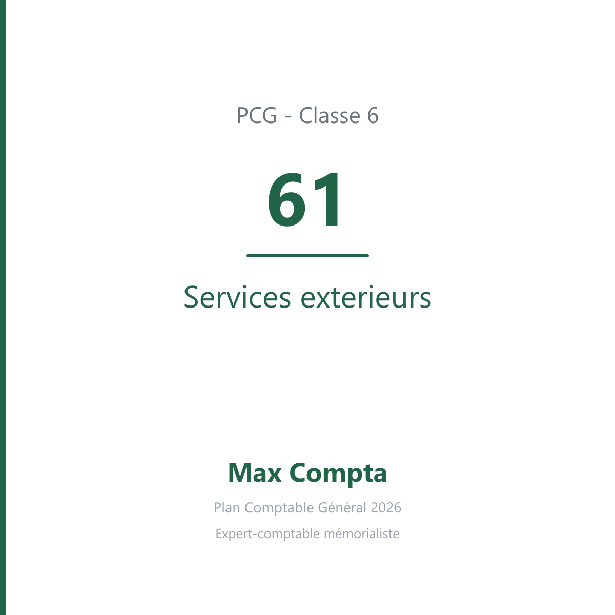 Compte 61 Services exterieurs - plan comptable général PCG classe 6 charges - écriture comptable débité, solde débiteur