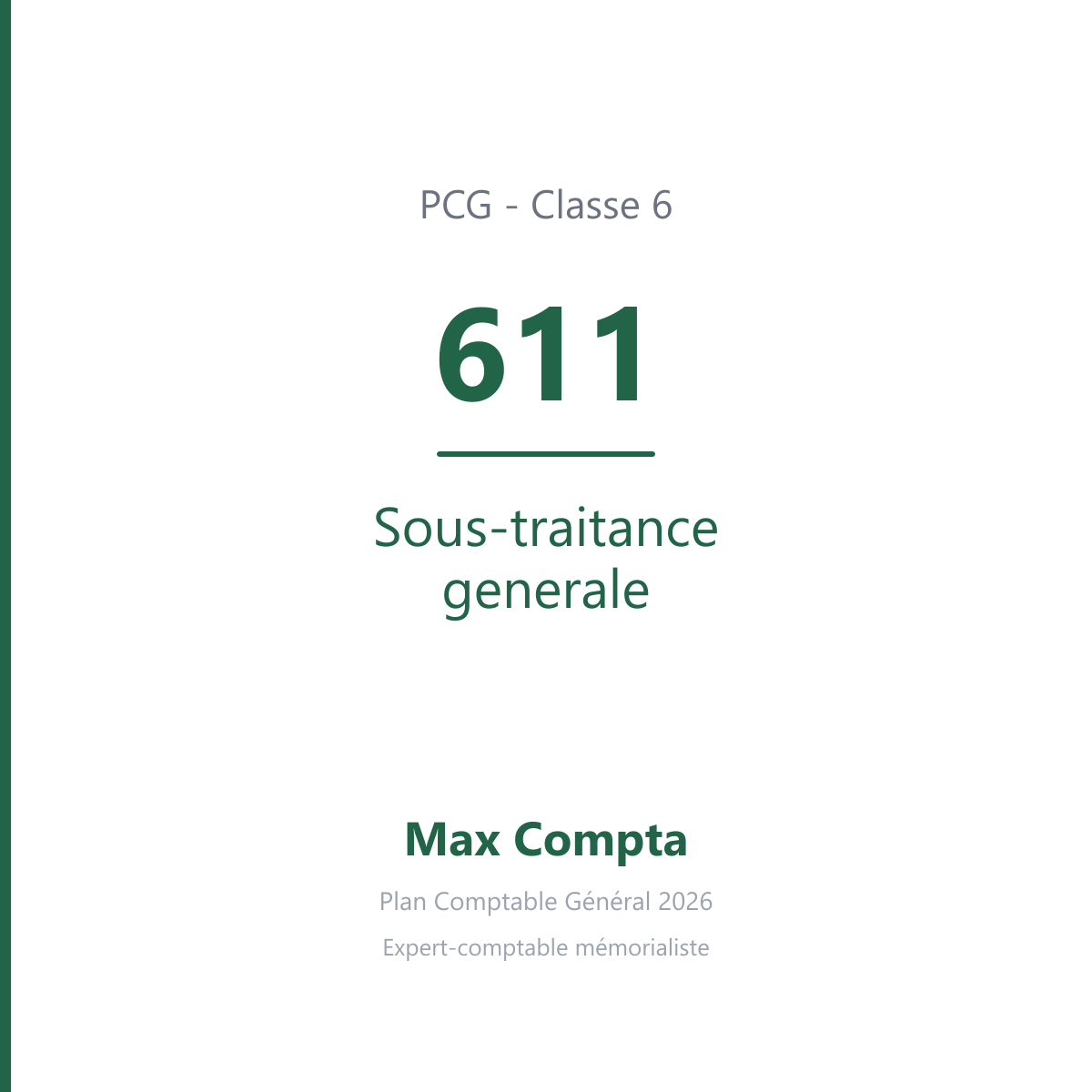 Compte 611 Sous-traitance generale - plan comptable général PCG classe 6 charges - écriture comptable débité, solde débiteur