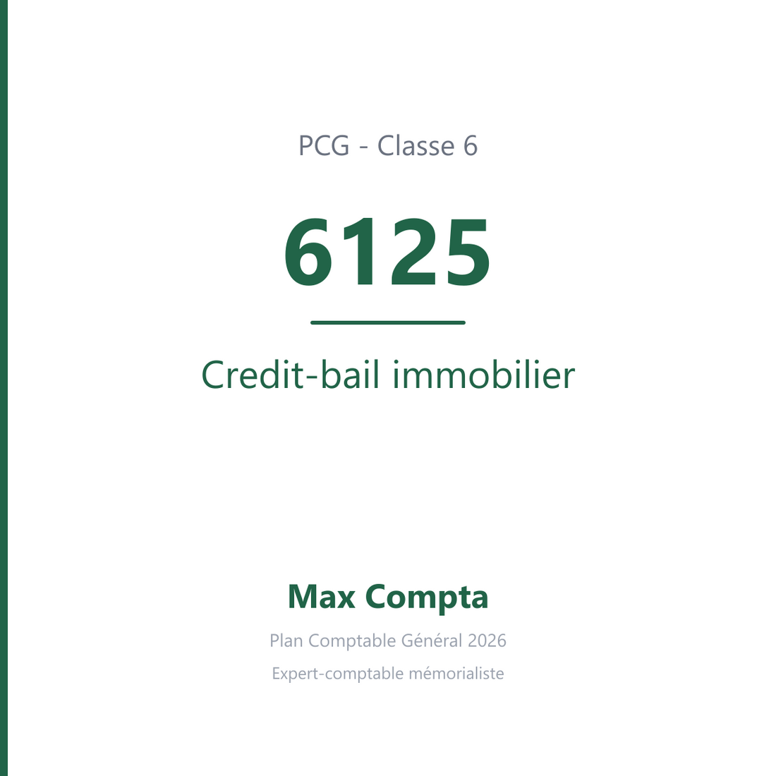 Compte 6125 Credit-bail immobilier - plan comptable général PCG classe 6 charges - écriture comptable débité, solde débiteur