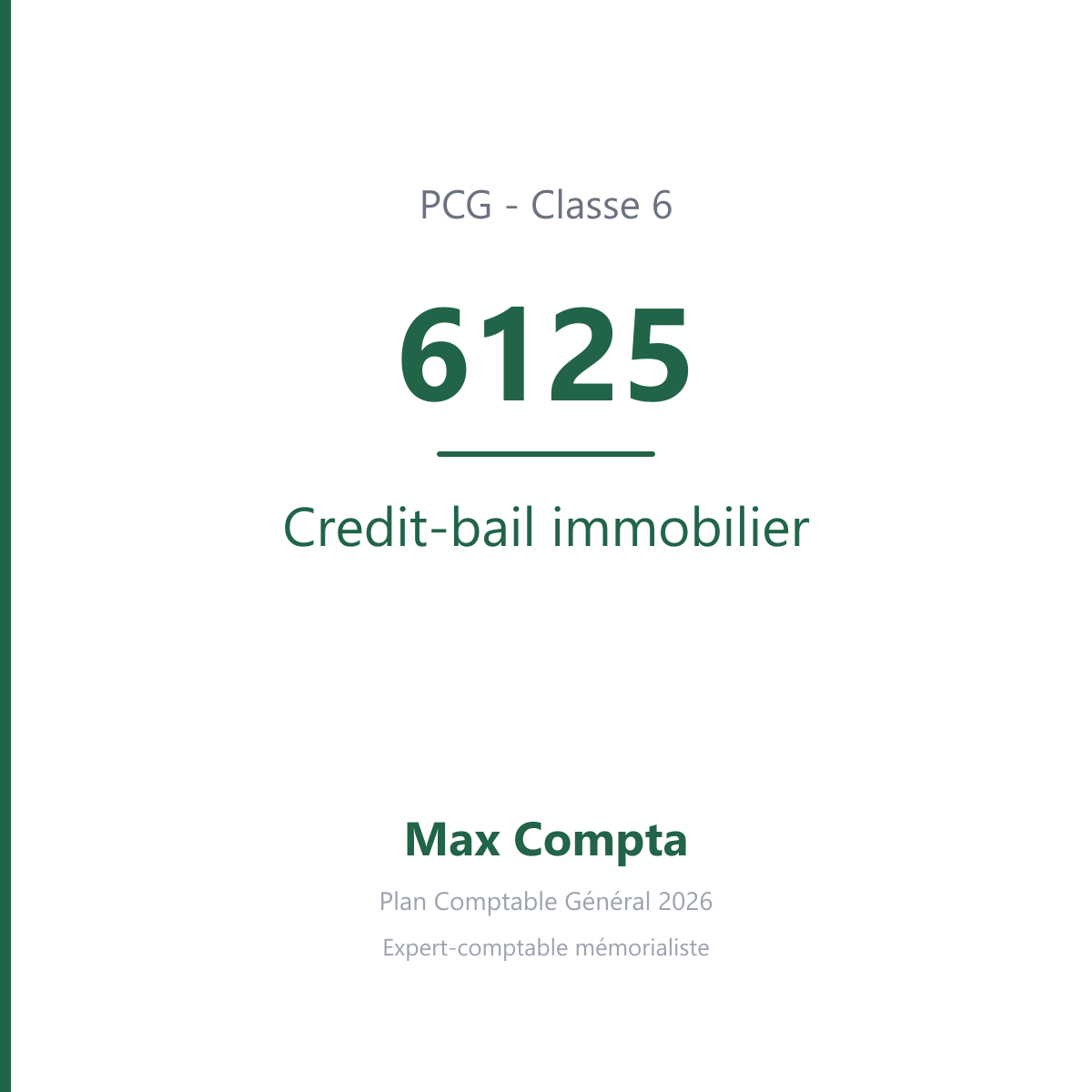 Compte 6125 Credit-bail immobilier - plan comptable général PCG classe 6 charges - écriture comptable débité, solde débiteur