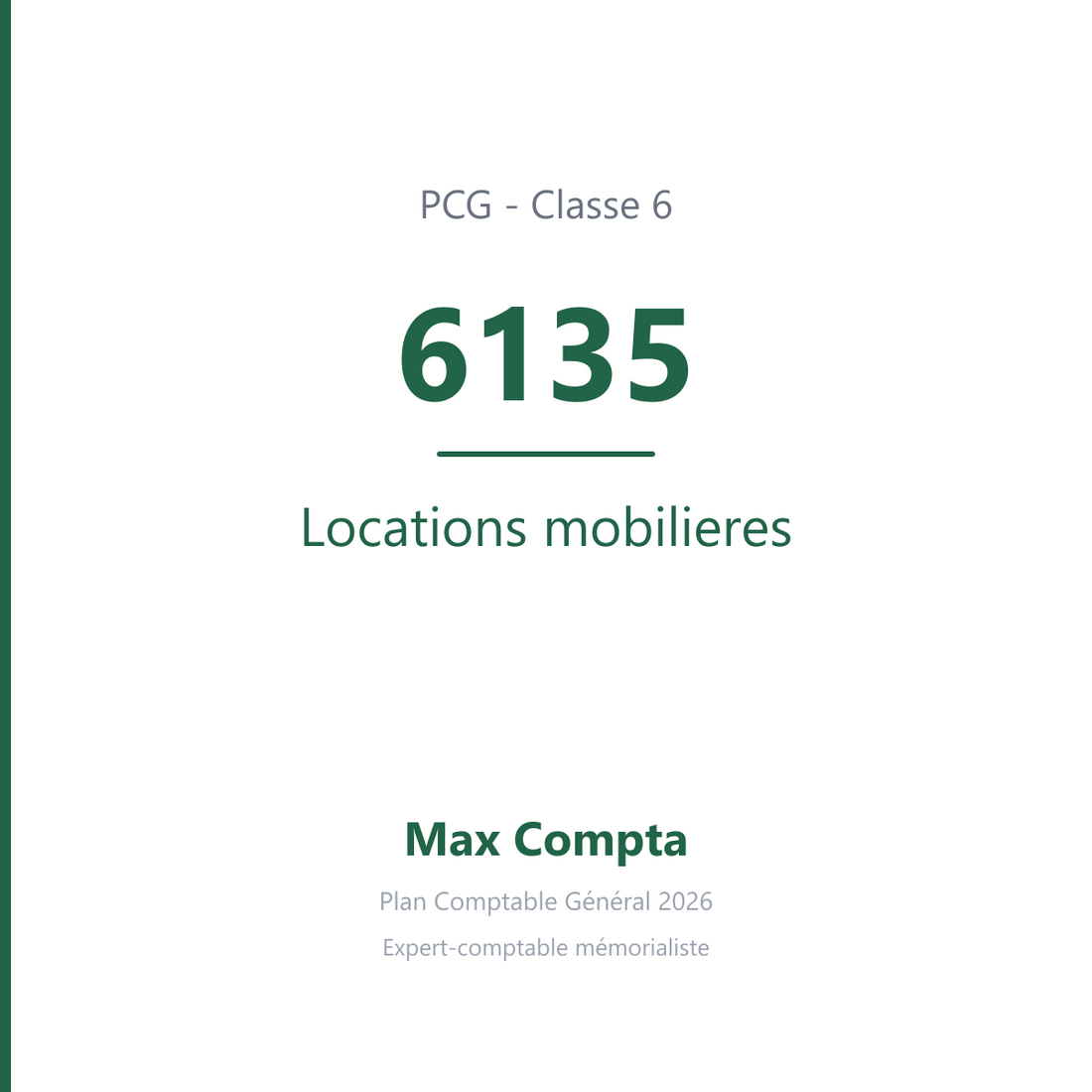 Compte 6135 Locations mobilieres - plan comptable général PCG classe 6 charges - écriture comptable débité, solde débiteur