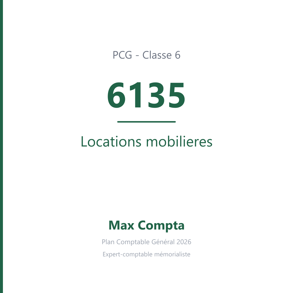 Compte 6135 Locations mobilieres - plan comptable général PCG classe 6 charges - écriture comptable débité, solde débiteur
