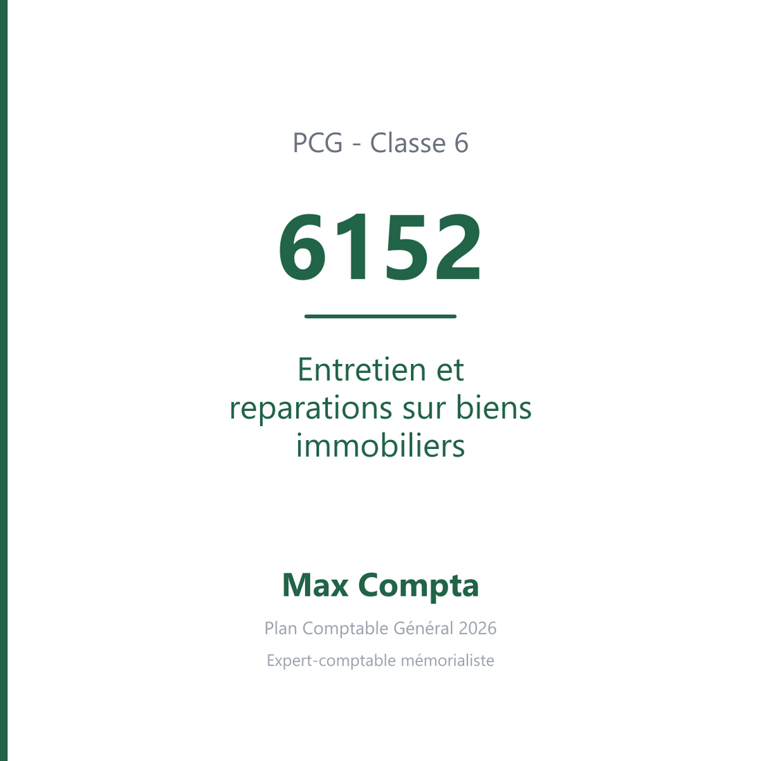 Compte 6152 Entretien et reparations sur biens immobiliers - PCG classe 6 charges - écriture comptable