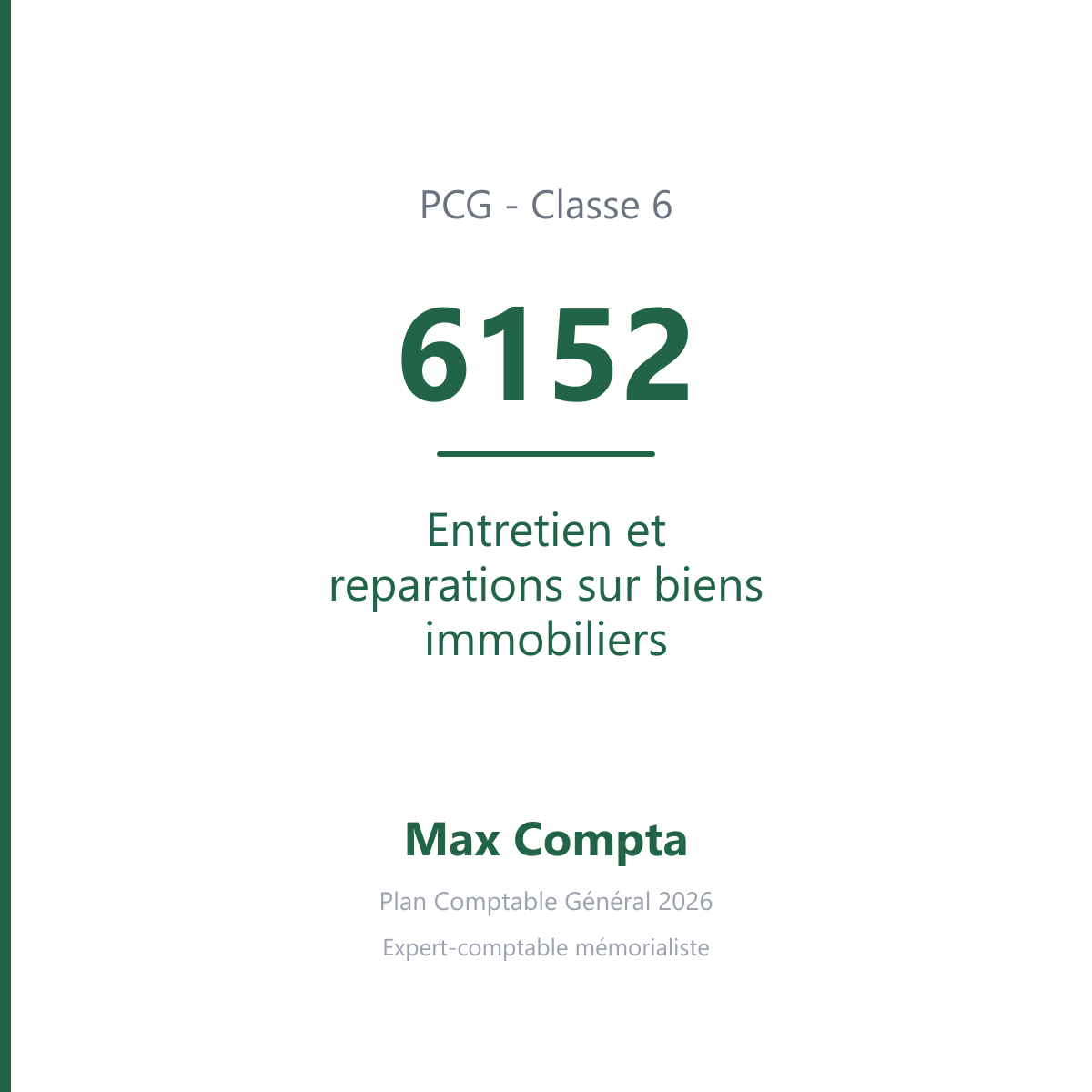 Compte 6152 Entretien et reparations sur biens immobiliers - PCG classe 6 charges - écriture comptable