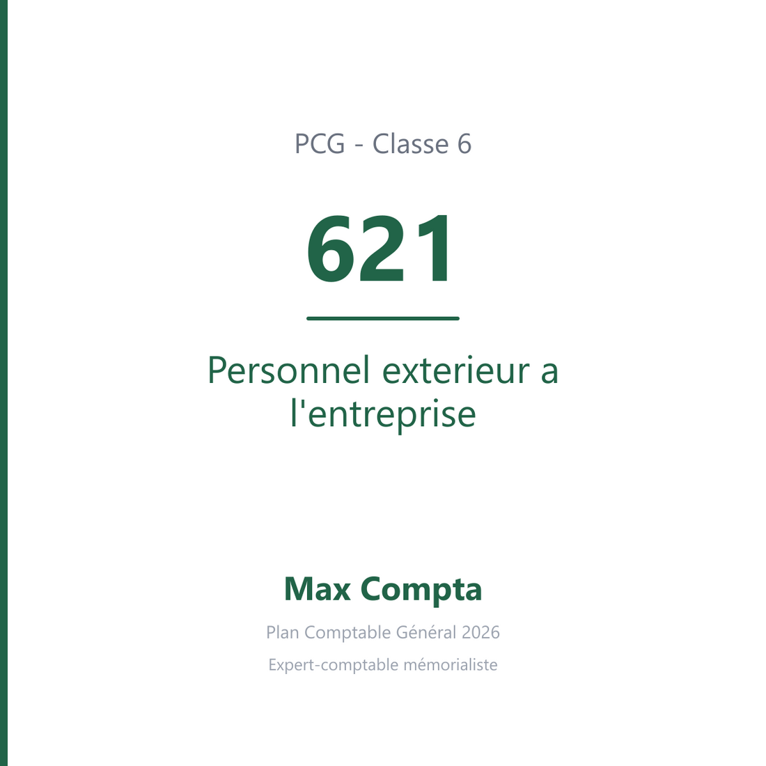 Compte 621 Personnel exterieur a l'entreprise - PCG classe 6 charges - écriture comptable