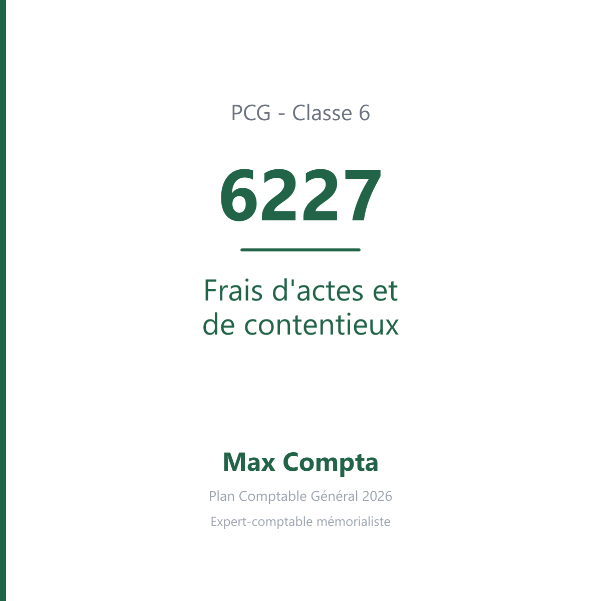 Compte 6227 Frais d'actes et de contentieux - PCG classe 6 charges - écriture comptable