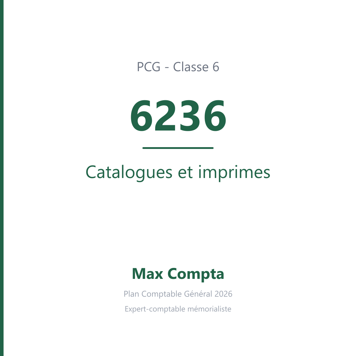 Compte 6236 Catalogues et imprimes - plan comptable général PCG classe 6 charges - écriture comptable débité, solde débiteur