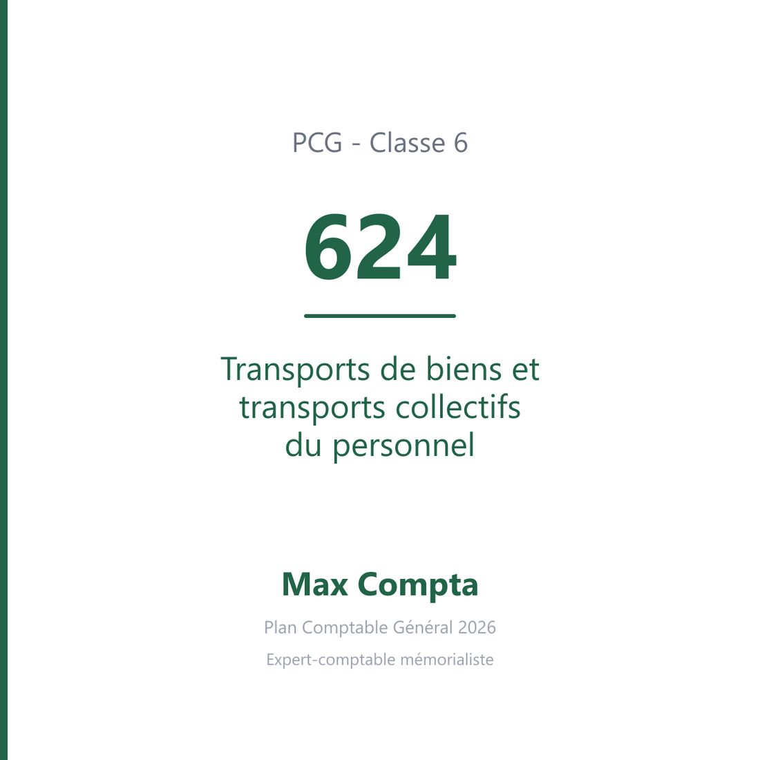 Compte 624 Transports de biens et transports collectifs du personnel - PCG classe 6 charges - écriture comptable