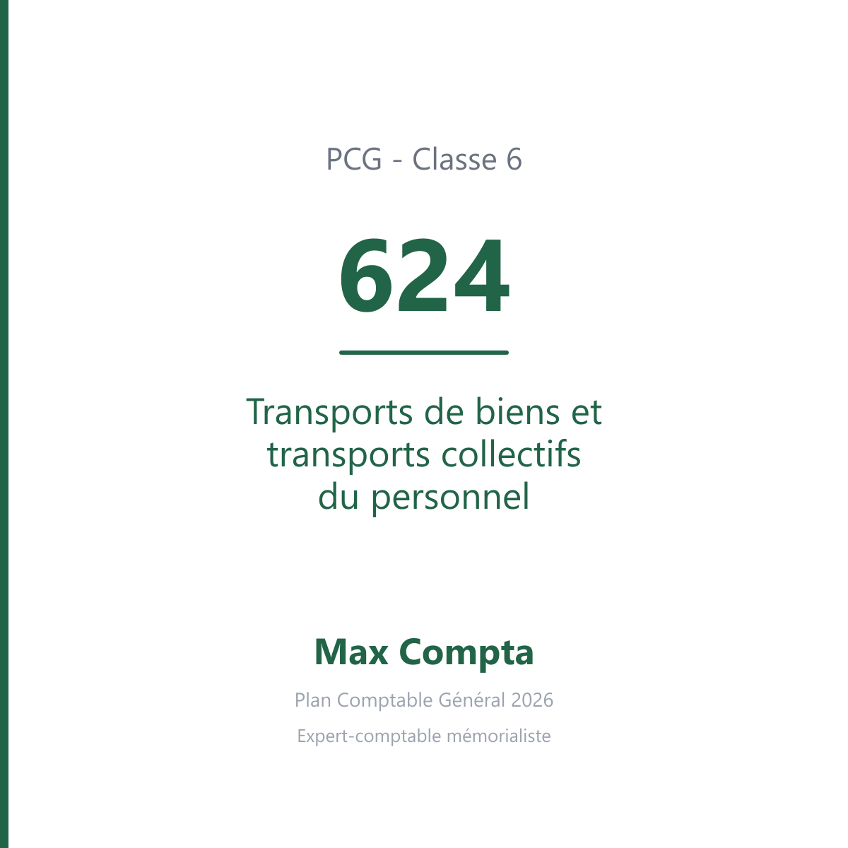 Compte 624 Transports de biens et transports collectifs du personnel - PCG classe 6 charges - écriture comptable