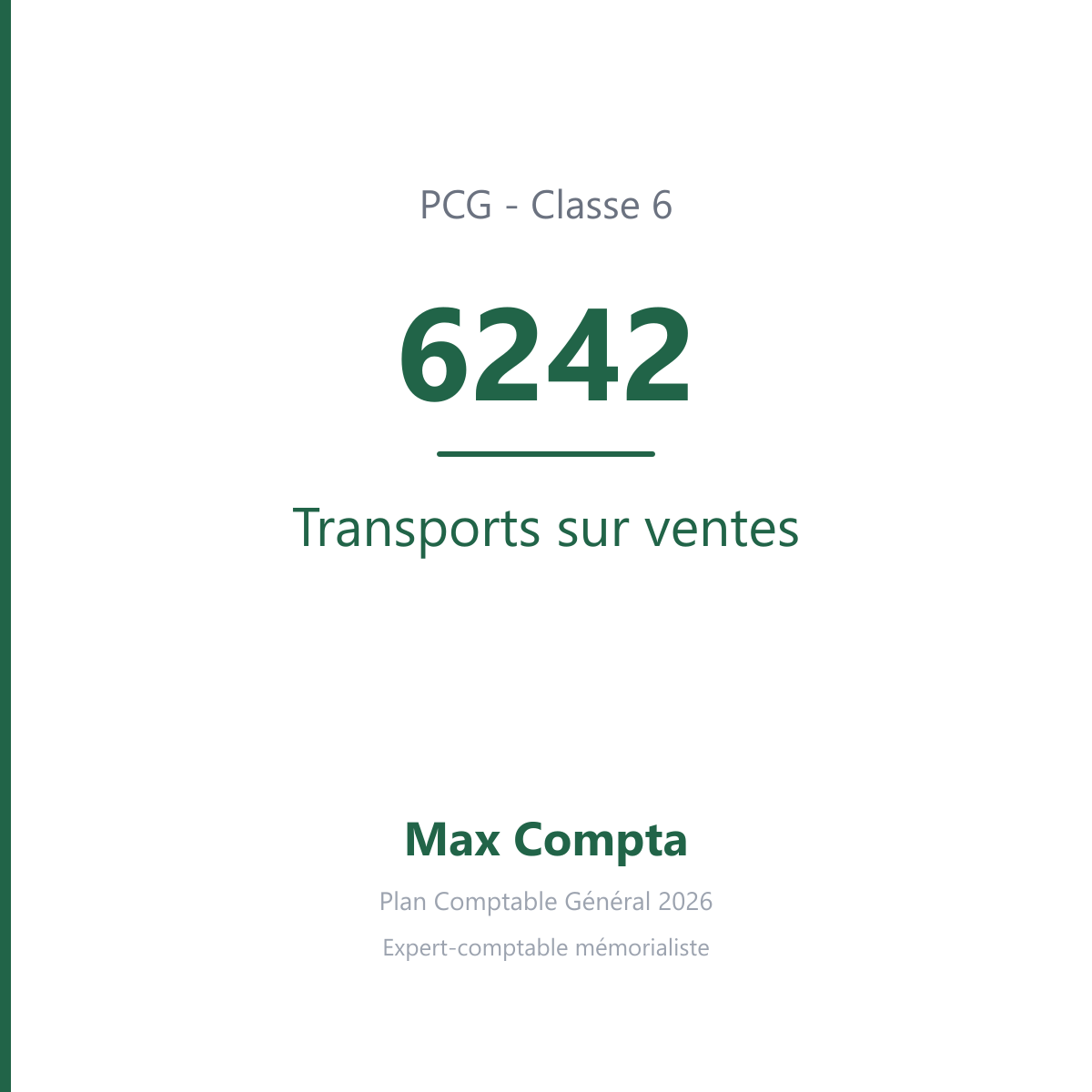 Compte 6242 Transports sur ventes - plan comptable général PCG classe 6 charges - écriture comptable débité, solde débiteur