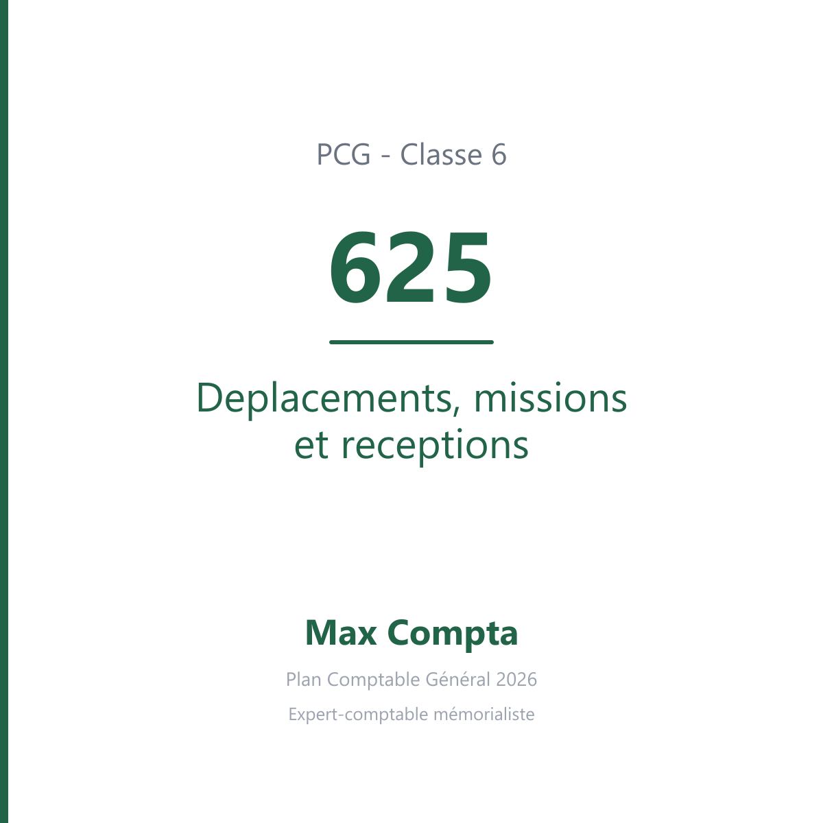 Compte 625 Deplacements, missions et receptions - PCG classe 6 charges - écriture comptable
