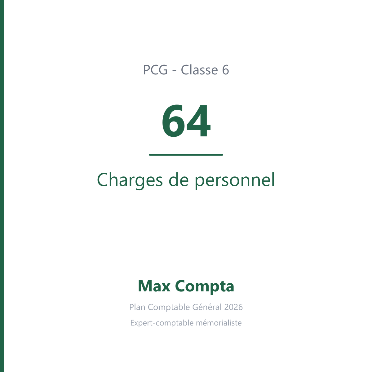 Compte 64 Charges de personnel - plan comptable général PCG classe 6 charges - écriture comptable débité, solde débiteur