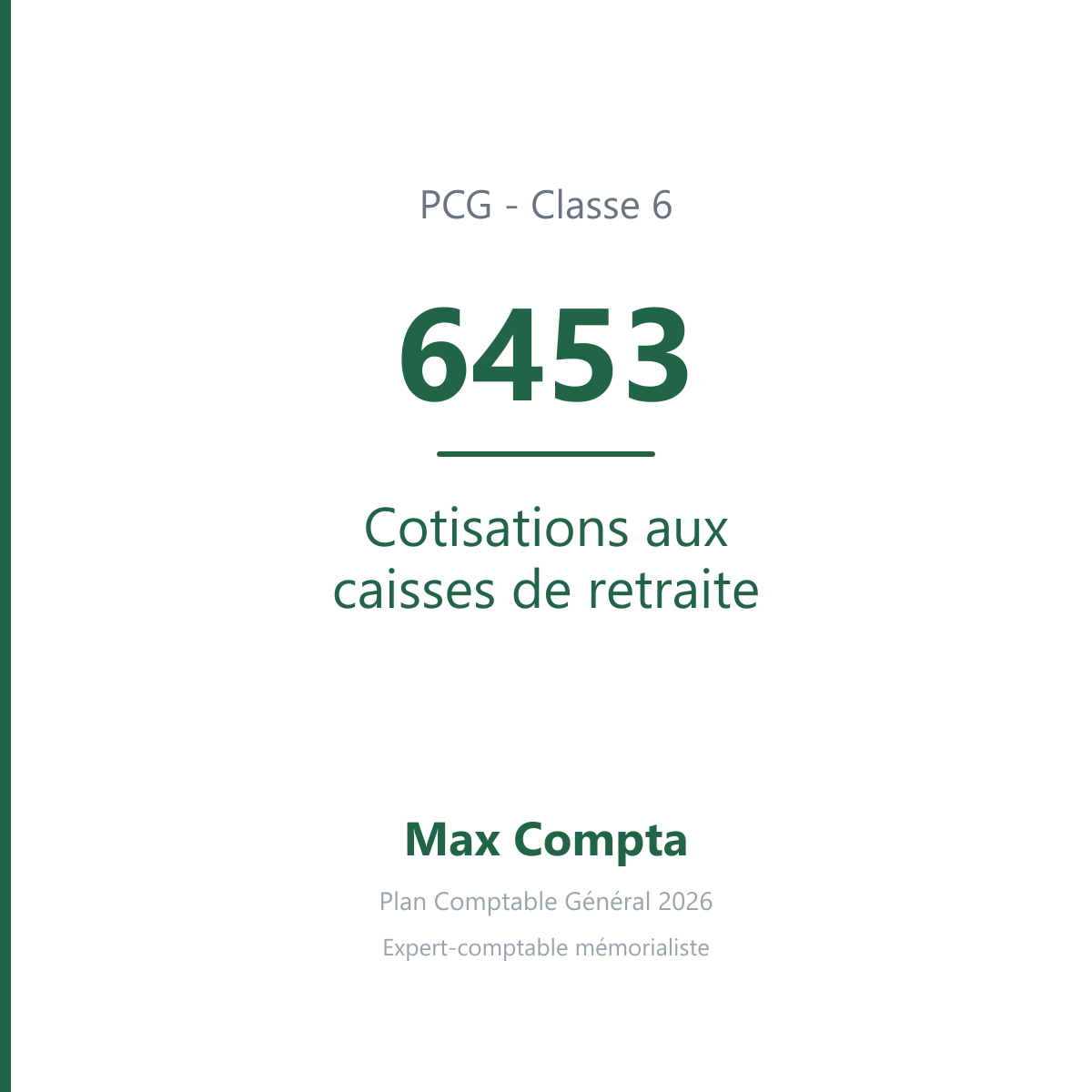 Compte 6453 Cotisations aux caisses de retraite - PCG classe 6 charges - écriture comptable