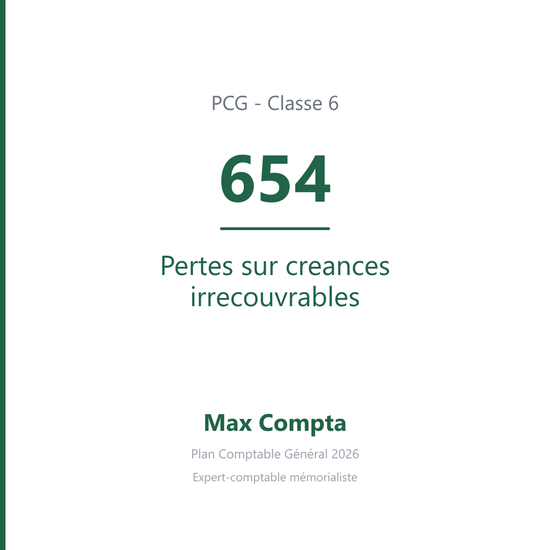 Compte 654 Pertes sur creances irrecouvrables - PCG classe 6 charges - écriture comptable