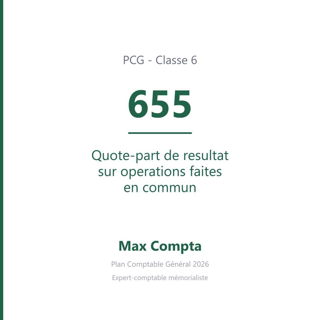 Compte 655 Quote-part de resultat sur operations faites en commun - PCG classe 6 charges - écriture comptable