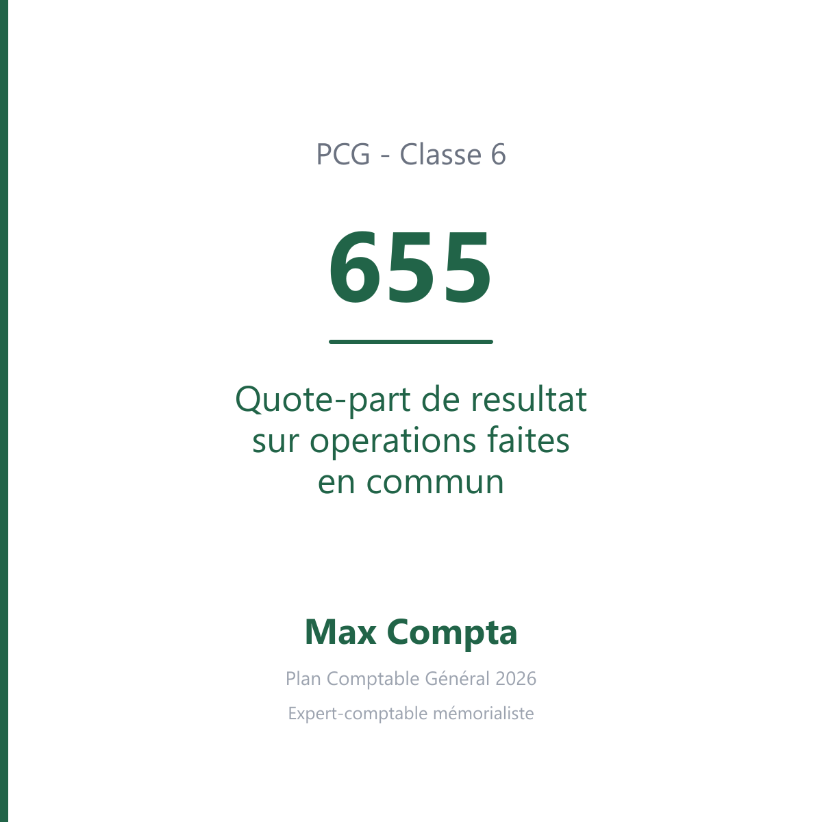 Compte 655 Quote-part de resultat sur operations faites en commun - PCG classe 6 charges - écriture comptable