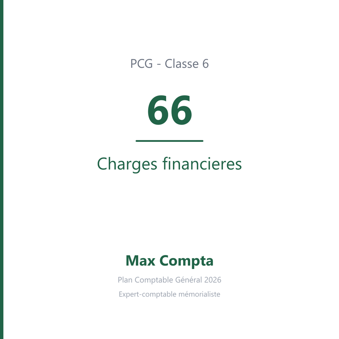 Compte 66 Charges financieres - plan comptable général PCG classe 6 charges - écriture comptable débité, solde débiteur