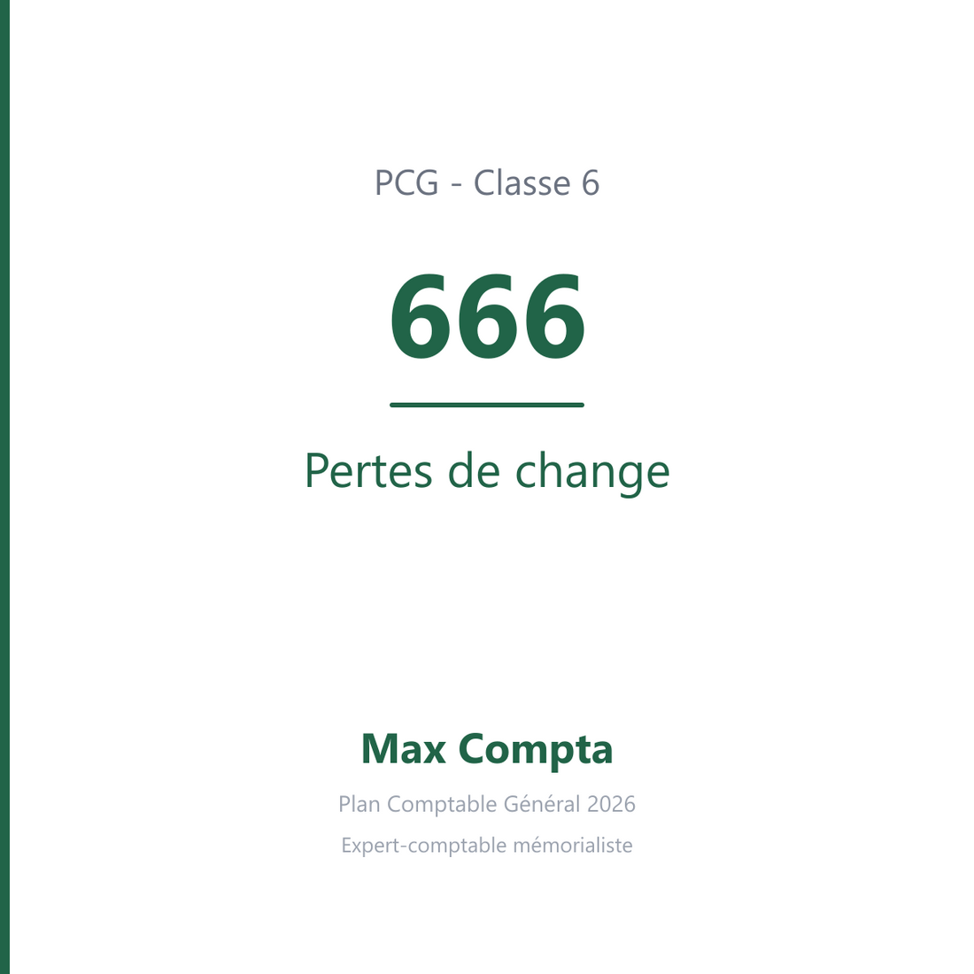 Compte 666 Pertes de change - plan comptable général PCG classe 6 charges - écriture comptable débité, solde débiteur