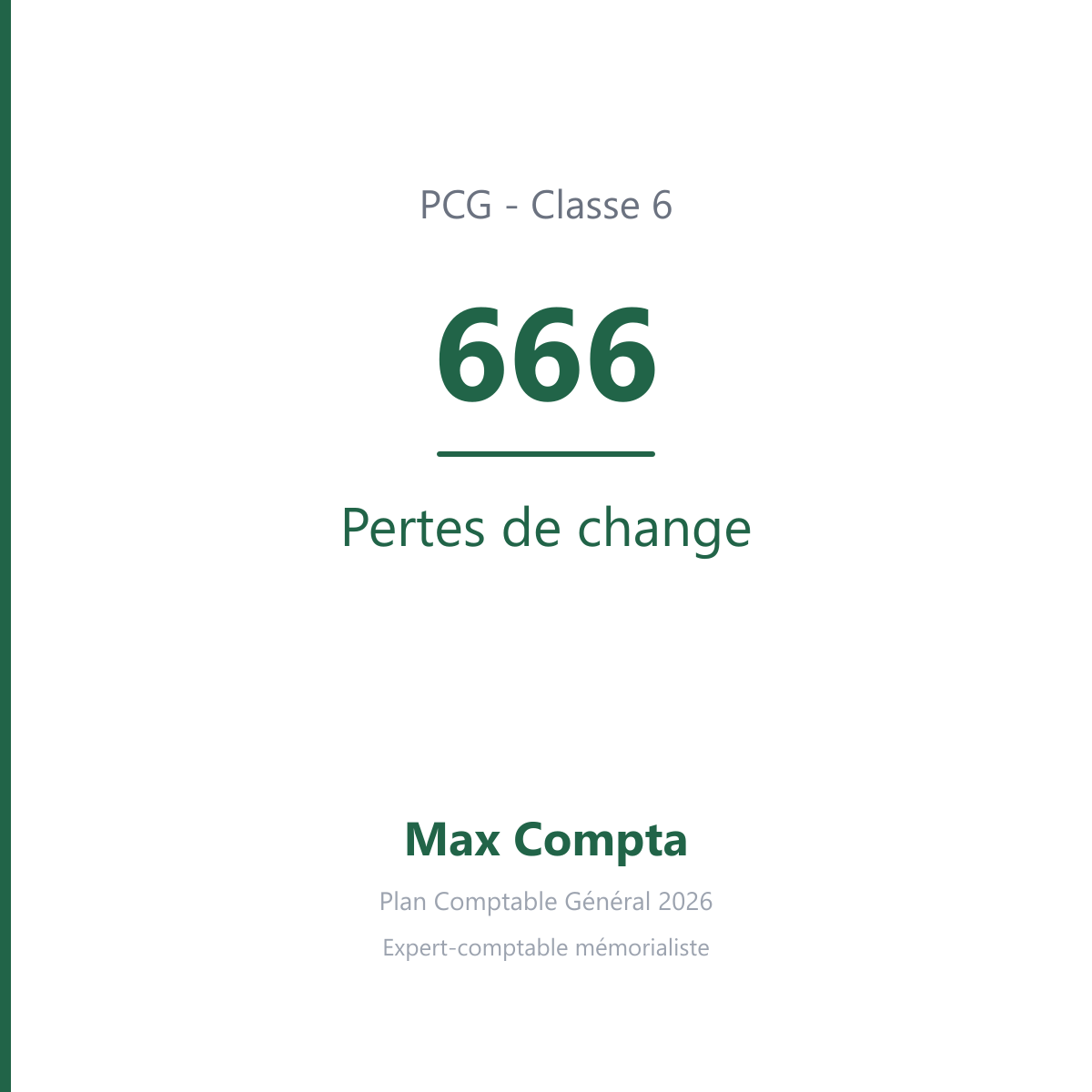 Compte 666 Pertes de change - plan comptable général PCG classe 6 charges - écriture comptable débité, solde débiteur