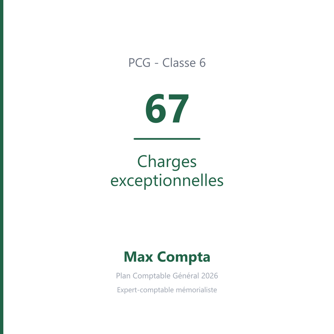 Compte 67 Charges exceptionnelles - plan comptable général PCG classe 6 charges - écriture comptable débité, solde débiteur