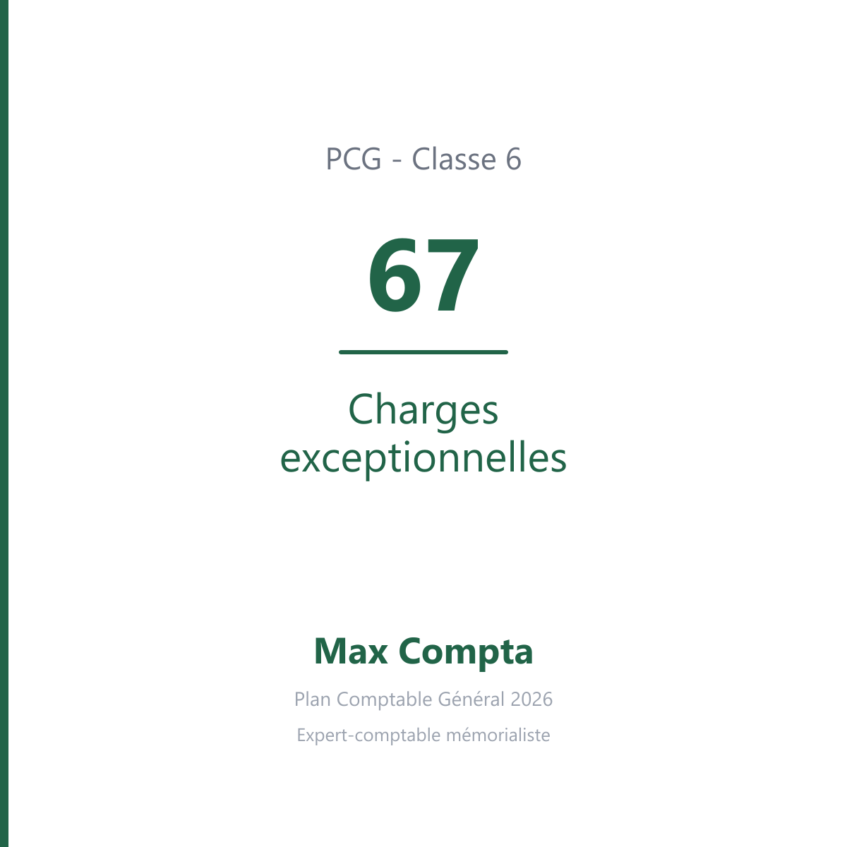 Compte 67 Charges exceptionnelles - plan comptable général PCG classe 6 charges - écriture comptable débité, solde débiteur