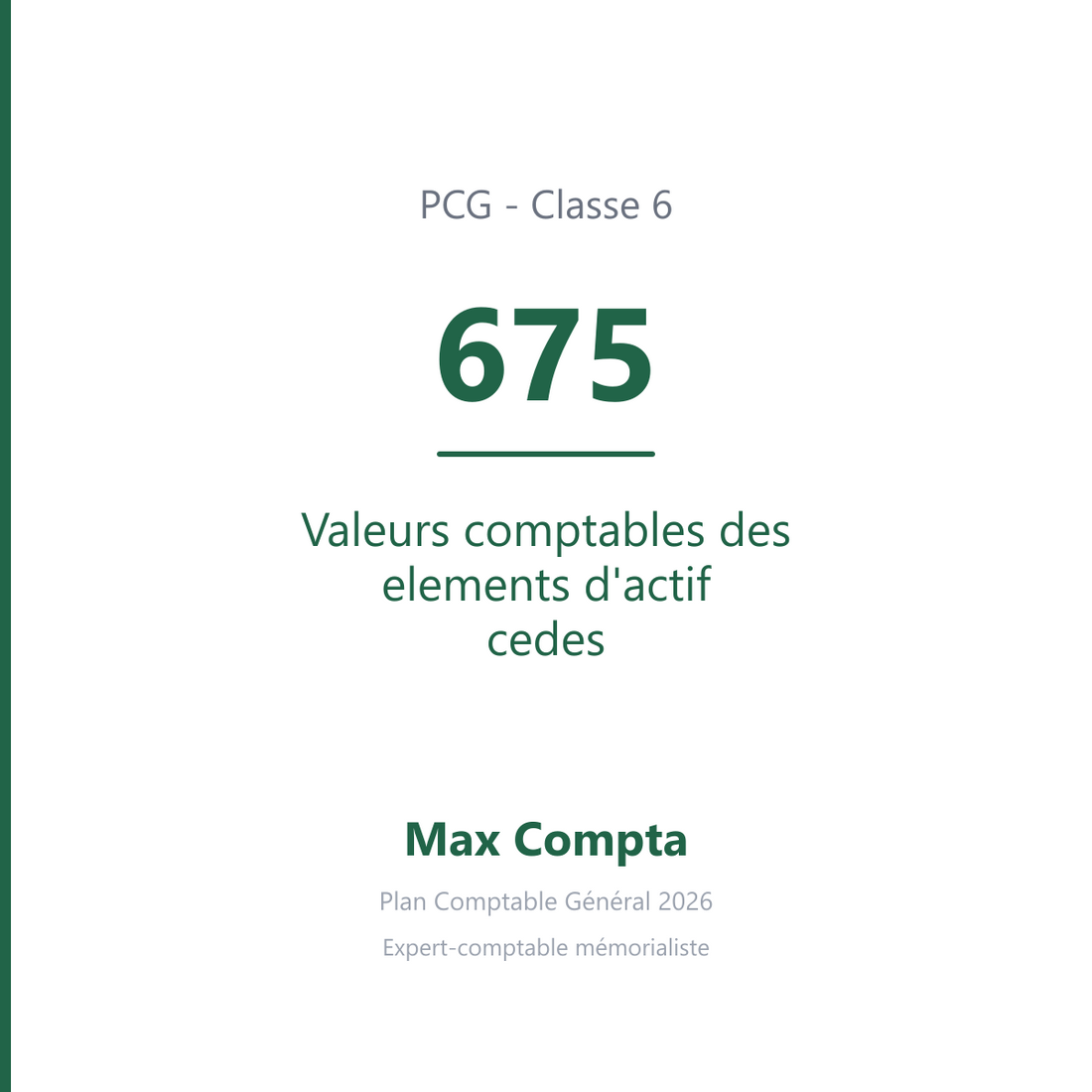 Compte 675 Valeurs comptables des elements d'actif cedes - PCG classe 6 charges - écriture comptable